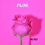 Flor (Explicit)