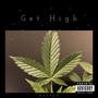 Get High (Explicit)