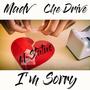 I'm sorry (feat. Che Drive & M-Status) [Explicit]