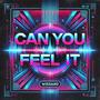 Can You Feel It
