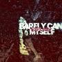 Barely Can Explain Myself (Explicit)