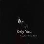 Only You (feat. Wade Elliott)