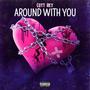 Around With You (Explicit)