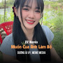 Muốn Cua Anh Làm Bồ (ZZ Remix)