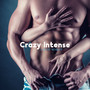 Crazy Intense Love Night