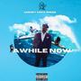 Awhile Now (Explicit)