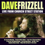 Dave Frizzel Live From Church Street Station