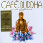 Cafe Buddha The Cream Of Lounge Cuisine