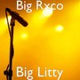 Big Litty (Explicit)