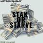 Stak Or Starve (Explicit)