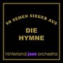 So sehen Sieger aus - Die Hymne