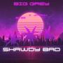 Shawdy Bad (feat. Bc88 & Jennisoul) [Explicit]