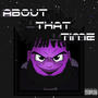 About That Time (Explicit)