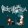 Professional Amateur (Explicit)