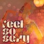 feel so sexy (Explicit)