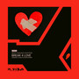 Break 4 Love