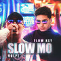 Slow Mo (Explicit)