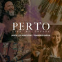 Perto (Live At Theark)