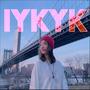 IYKYK (Explicit)