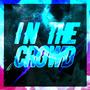 In The Crowd (feat. Yxujazzz) [Explicit]