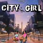 City Girl (Explicit)