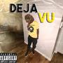 Deja Vu (Explicit)