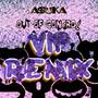 A$UKA - Out Of Control (VIP REMIX)