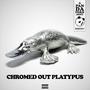 Chromed Out Platypus (Explicit)