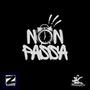 Non Passa (feat. MangiafoCor & Cioccolato Bianco) [Explicit]