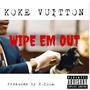 WIPE EM OUT (Explicit)