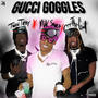 GUCCI GOOGLES (feat. C.T. The God & Twin Tr3y) [Explicit]