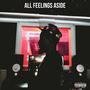 ALL FEELINGS ASIDE (Explicit)