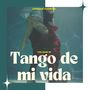 Tango de Mi Vida (Volume 18)