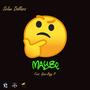 Maybe (feat. Gaso & Bigg P) [Radio Edit]