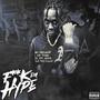 F**k Da Hype (Explicit)