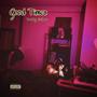 Good Times (Explicit)