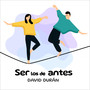 Ser los de antes