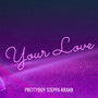 Your Love (Explicit)