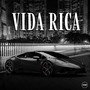 Vida Rica (Explicit)