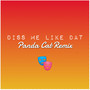 Diss Me Like That (Panda Cat remix) [Explicit]