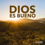 Dios es bueno