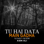 Tu Hai Data Main Gadha Lofi