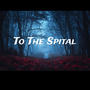 To The Spital (Explicit)