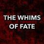 The Whims of Fate (Metal Version)