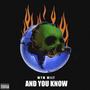 And You Know (Explicit)