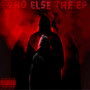 Who Else the EP (Explicit)