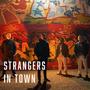 Strangers In Town