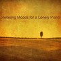 Relaxing Moods for a Lonely Piano