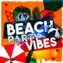 Beach Party Vibes