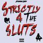 Strictly 4 The Sluts (Explicit)